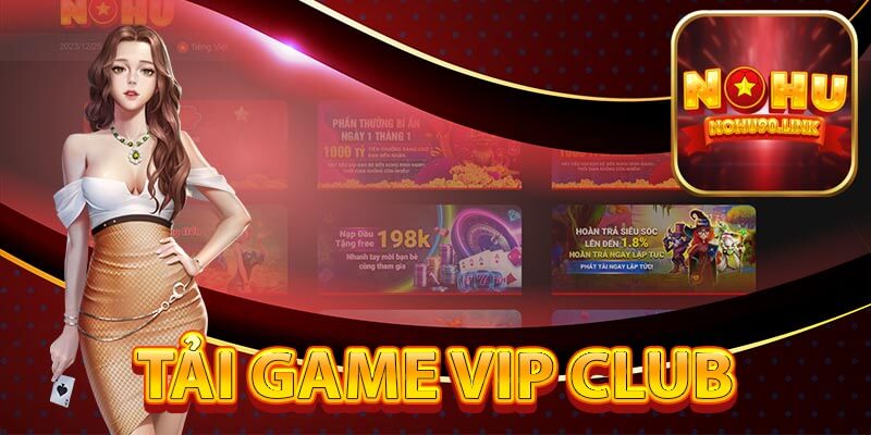 Tải Game Vip Club